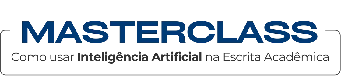 Masterclass - Como usar Inteligência Artificial na Escrita Acadêmica